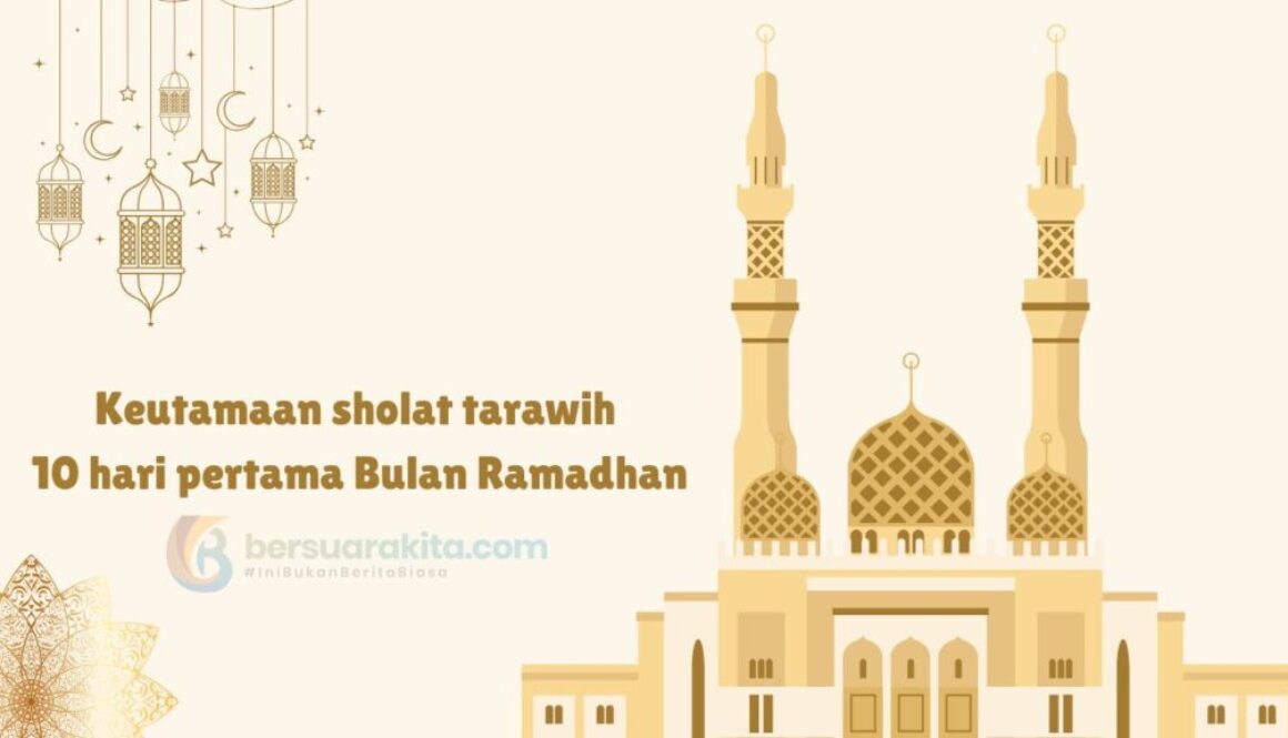 Keutamaan sholat tarawih 10 hari pertama Bulan Ramadhan
